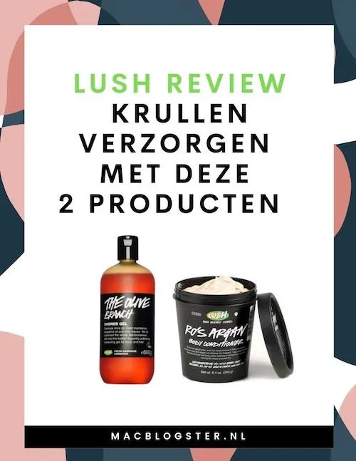 Lush Review: Ro's Argan Body Conditioner & The Olive Branch 7 lush krullen verzorgen